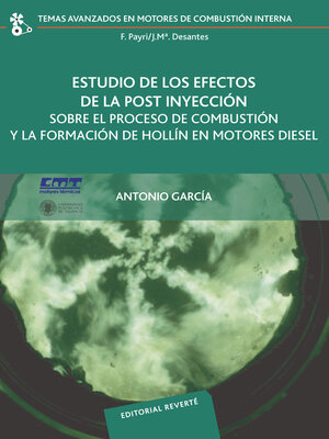 cover image of Estudio de los efectos de la post inyección sobre el proceso de combustión y la formación de hollín en motores diésel